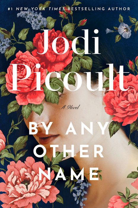 By Any Other Name: A Novel by Jodi&nbsp;Picoult